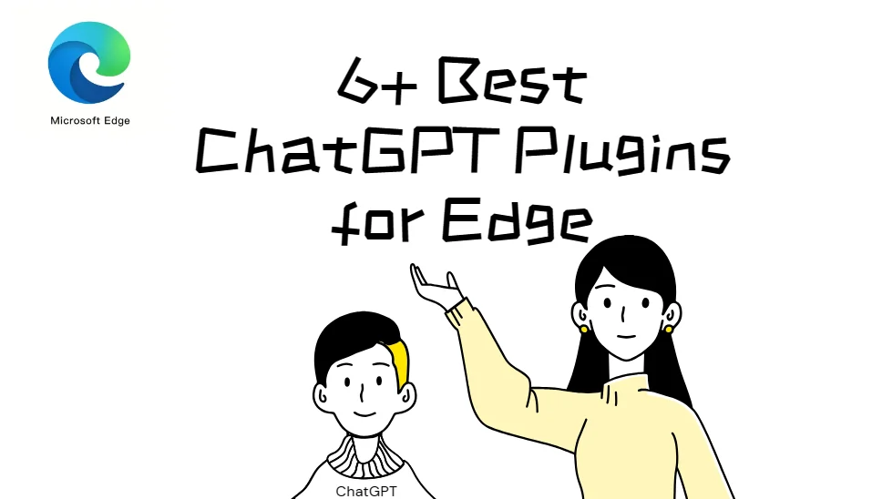 Best ChatGPT plugins for Microsoft Edge